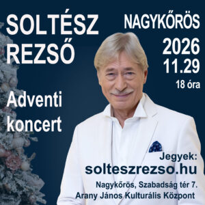 Soltész Rezső - Adventi koncert - Nagykőrös 2026. november 29.